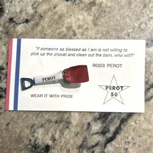 Ross Perot shovel pin for election